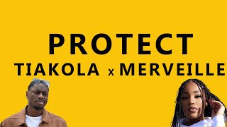 Tiakola ft Merveille  Protect ParolesLyrics [upl. by Oicinoid891]