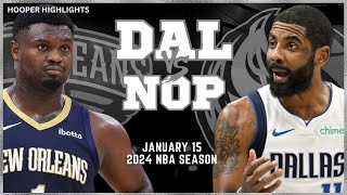 Dallas Mavericks vs New Orleans Pelicans Full Game Highlights  Jan 15  2024 NBA Season [upl. by Yevrah]