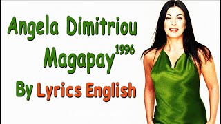 Angela Dimitriou  Margarites Magapay  By lyrics english [upl. by Rachele]