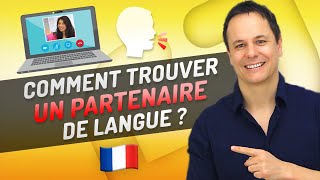 Comment Trouver un Partenaire pour Parler Français 🤔 [upl. by Ytisahcal]