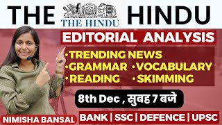 The Hindu Editorial Analysis 8th December2023 Vocab Grammar Reading Skimming  Nimisha Bansal [upl. by Nohtanhoj461]