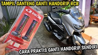 CARA MUDAH PASANG HANDGRIP RCB di NEW NMAX  TAMPIL GANTENG GANTI HANDGRIP RCB [upl. by Atinaw433]