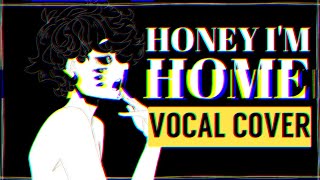 Vocaloid  Honey Im Home Vocal Cover【Meltberry】 [upl. by Natrav]