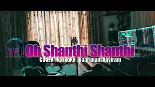 Oh Shanthi Shanthi Cover Karaoke  Vaaranam Aayiram  Minus Track [upl. by Sanoy592]