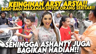 ARSY ARSYA BERIKAN SESUATU INI UNTUK BERBUKA HINGGA ASHANTY JUGA BERIKAN SESUATU YANG MENARIK [upl. by Ayocat]