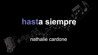 nathalie cardone  hasta siempre  lyrics  paroles  letra [upl. by Sedecrem174]