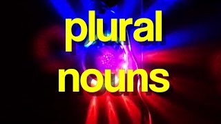 PLURAL NOUNS [upl. by Sufur]