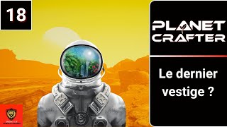 Le dernier vestige   The Planet Crafter EP18 [upl. by Stormy752]