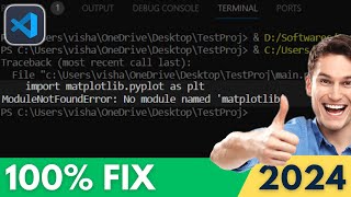 ModuleNotFoundError No Module Named Matplotlib in Python FIXED  VSCode Tutorial 2024 [upl. by Ryhpez]