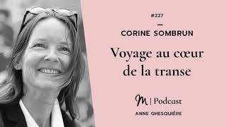 227 Corine Sombrun  Voyage au cœur de la transe [upl. by Ayiotal]