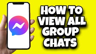 How To See All Group Chats On Messenger Quickly [upl. by Tori355]