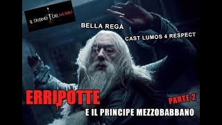 RIASSUNTO ACCURATISSIMO HARRY POTTER quotERRIPOTTE E IL PRINCIPE MEZZOBABBANOquot PT2 [upl. by Ocirled]