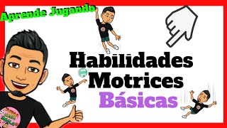 HABILIDADES MOTRICES BÁSICAS🤸 [upl. by Karlik]