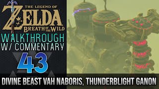 ◀ Divine Beast Vah Naboris Thunderblight Ganon ▶ Legend of Zelda Breath of the Wild Walkthrough 43 [upl. by Megan108]