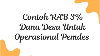 Contoh RAB 3 Dana Desa Untuk Operasional Pemdes [upl. by Ativad911]