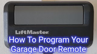 How To Program Garage Door Remote LiftMaster  Fast And Easy [upl. by Ocimad]