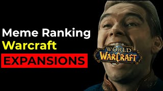 Meme Ranking WoW Expansions [upl. by Atin]