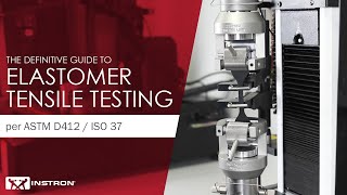 Definitive Guide to Elastomer Tensile Testing per ASTM D412 amp ISO 37 [upl. by Rochkind749]