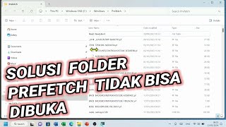 Solusi Folder Prefetch Yang Tidak Bisa Dibuka Pada Laptop Windows 11 [upl. by Aisauqal137]