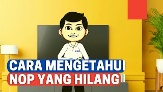 CARA MENGETAHUI NOMOR OBYEK PAJAK NOP YANG HILANG [upl. by Sregor]