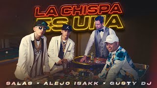 Salas Alejo Isakk Gusty dj  La Chispa Es Una Video Oficial [upl. by Garratt]