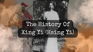 The History Of Xing Yi HSING YI [upl. by Anaibib]