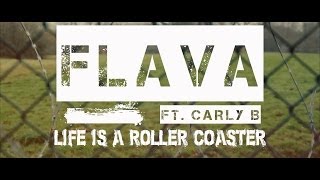 Flava Ft Carly B  Life is a roller Coaster Official Video [upl. by Golter]