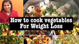 8 Methods to Cook Vegetables  How to cook vegetables for Weight Loss  Healthy Ways to Cook Veggies [upl. by Atteuqram]