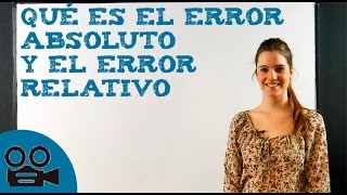 Qué es el error absoluto y el error relativo [upl. by Eruza]