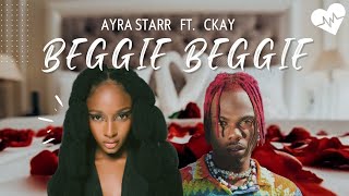 Ayra Starr  Beggie Beggie Lyrics ft Ckay  Songish [upl. by Camila]