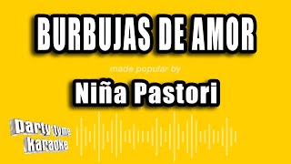 Niña Pastori  Burbujas De Amor Versión Karaoke [upl. by Bills]