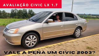 Honda Civic LX 2003 Ainda vale a pena Assiste que eu te conto [upl. by Iran167]