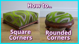 HOW TO UPHOLSTER A FOOTSTOOL  ROUND CORNERS  SQUARE CORNERS UPHOLSTERY  FaceLiftInteriors [upl. by Adnat]