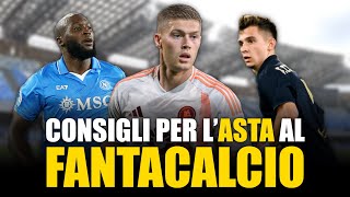 🚨 GUIDA AGLI ACQUISTI AL FANTACALCIO TUTTO PER L’ASTA [upl. by Matteo]