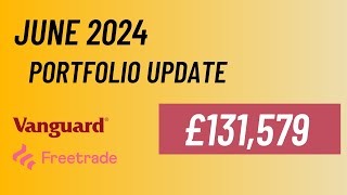 Freetrade amp Vanguard UK Portfolio Update  June 2024 [upl. by Christophe]