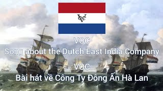 quotVOCquot  Song about the Dutch East India Company  quotVOCquot Bài hát về Công Ty Đông Ấn Hà Lan [upl. by Vookles963]