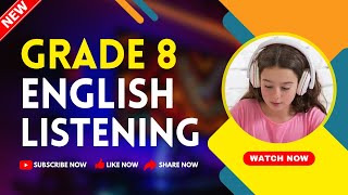 GRADE 8 NEW ENGLISH LISTENING  NEW COURSE [upl. by Sill]