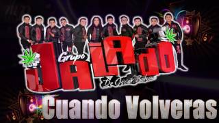 Cuando Volveras  Grupo Jalado  Audio Oficial  Limpia 2017 [upl. by Ada]