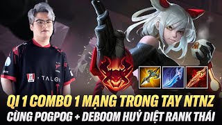 NTNz và giáo án Qi 1 combo 1 mạng cùng PogPog và Deboom huỷ diệt rank Thái [upl. by Suu183]