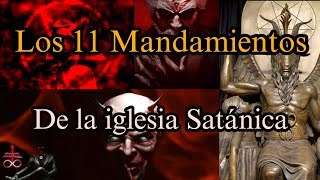 Los 11 MANDAMIENTOS SATÁNICOS  Iglesia SATÁNICA Anton LaVey [upl. by Loredo922]