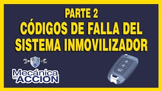 🔺Códigos de falla del Sistema INMOVILIZADOR  PARTE 2 [upl. by Krishna]