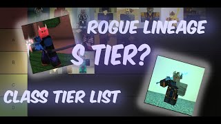 Class Tier List  Rogue Lineage [upl. by Alayne305]