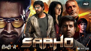 Saaho Full Movie  Prabhas  Shraddha Kapoor  Neil Nitin Mukesh  Arun  Review amp Facts HD [upl. by Douglas]