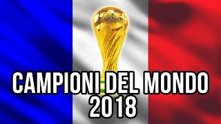 LA FRANCIA E CAMPIONE DEL MONDO  RUSSIA2018 [upl. by Lipinski]