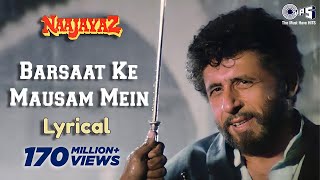 Barsaat Ke Mausam Mein  Lyrical  Naajayaz  Naseeruddin Shah  Kumar Sanu  Roop Kumar Rathod [upl. by Eiramassenav]