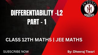 2 part 1  Differentiability  class 12th maths  continuity and differentiability  Jee maths [upl. by Ynnavoeg985]