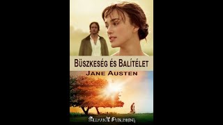 Jane Austen Büszkeség és Balítélet hangoskönyv  teljes  1 rész [upl. by Osmen745]