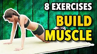 8 Best Exercises To Build Muscle At Home [upl. by Ajuna]