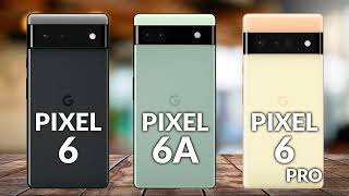 Google Pixel 6 VS Google Pixel 6A VS Google Pixel 6 PRO [upl. by Ahsenauq]