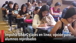 Impulsa UAdeC clases en línea opción para alumnos reprobados [upl. by Reppep]